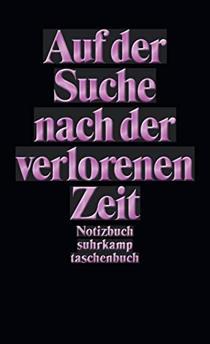 Notizbuch suhrkamp taschenbuch: Auf der Suche nach der verlorenen Zeit von Suhrkamp Verlag AG