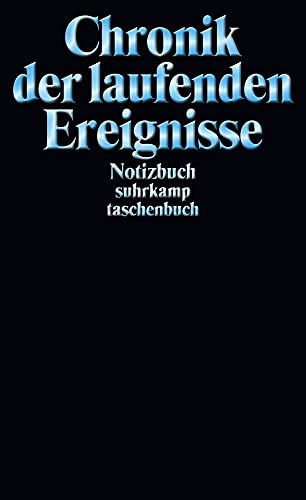 Notizbuch suhrkamp taschenbuch: Chronik der laufenden Ereignisse Notizbuch suhrkamp taschenbuch: Chronik der laufenden Ereignisse