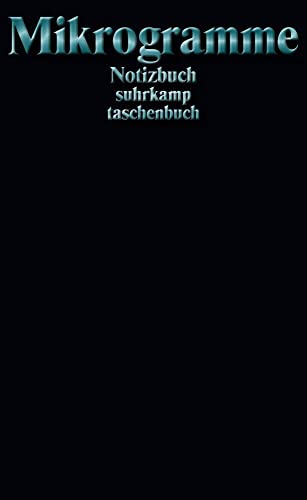 Mikrogramme: Notizbuch (suhrkamp taschenbuch)