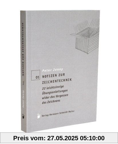 Notizen zur Zeichentechnik: 22 leichtsinnige Übungsanleitungen wider das Vergessen des Zeichnens