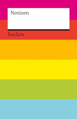 Notizen: Das kleine Reclam-Notizbuch mit Blankoseiten in Regenbogenfarben von Reclam, Philipp, jun. GmbH, Verlag