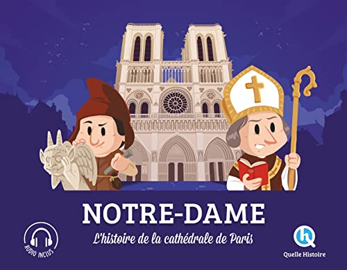 Notre-Dame: L'histoire de la cathédrale de Paris Notre-Dame: L'histoire de la cathédrale de Paris von QUELLE HISTOIRE