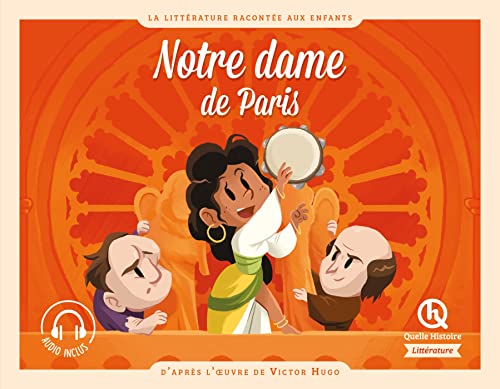 Notre-Dame de Paris: D'après l'oeuvre de Victor Hugo von QUELLE HISTOIRE