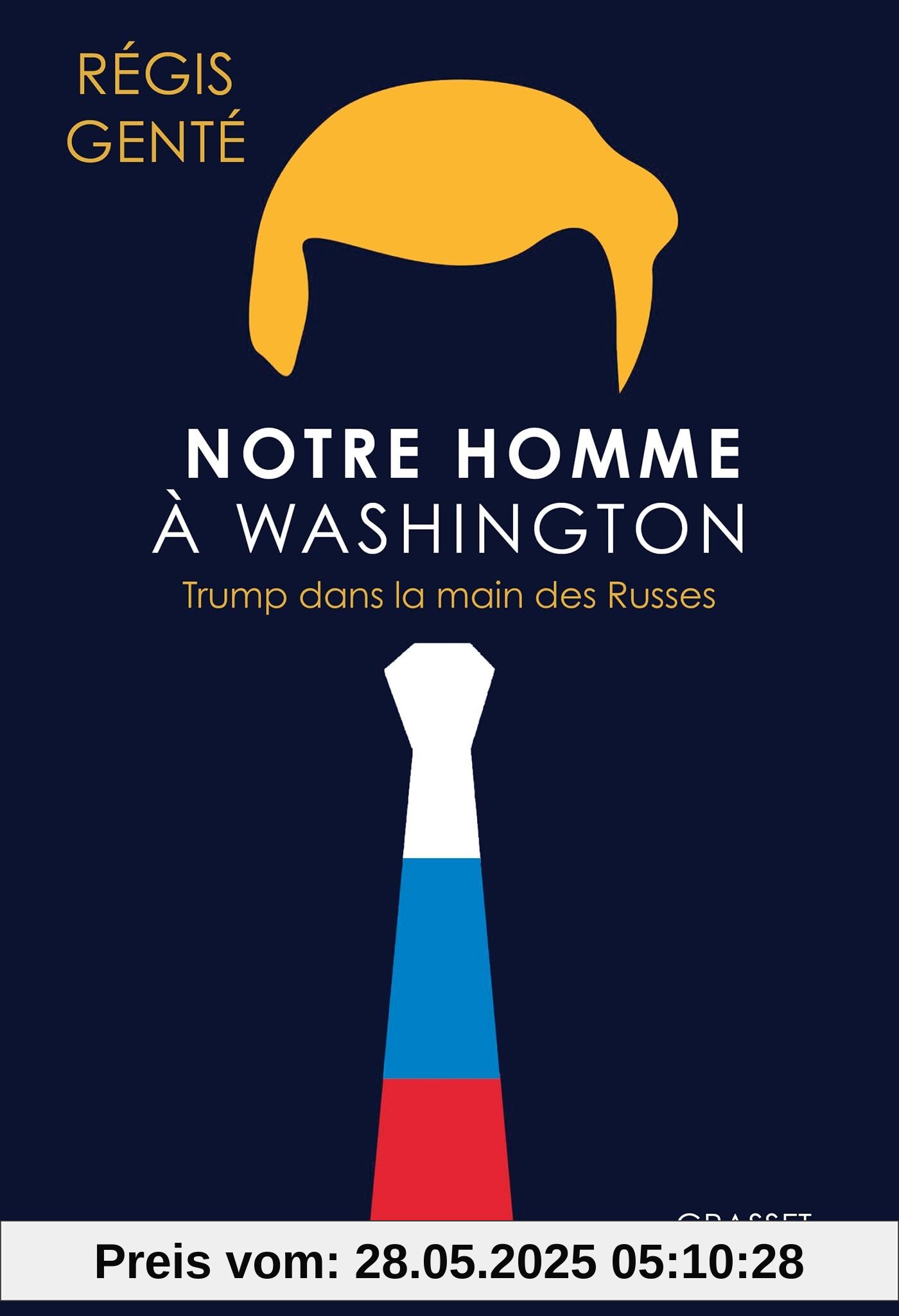 Notre homme à Washington: Trump dans la main des Russes
