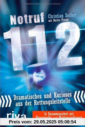 Notruf 112: Dramatisches und Kurioses aus der Rettungsleitstelle