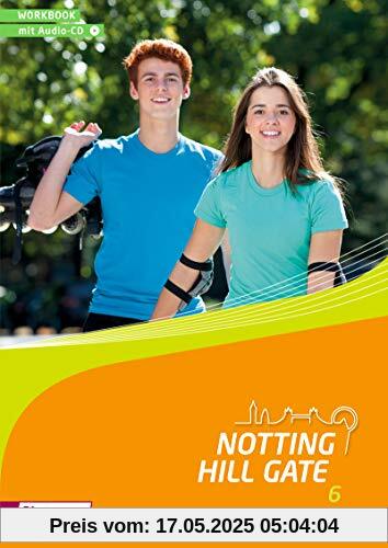 Notting Hill Gate / Lehrwerk für den Englischunterricht an Gesamtschulen und integrierenden Schulformen - Ausgabe 2014: Notting Hill Gate - Ausgabe 2014: Workbook 6 mit Audio-CD