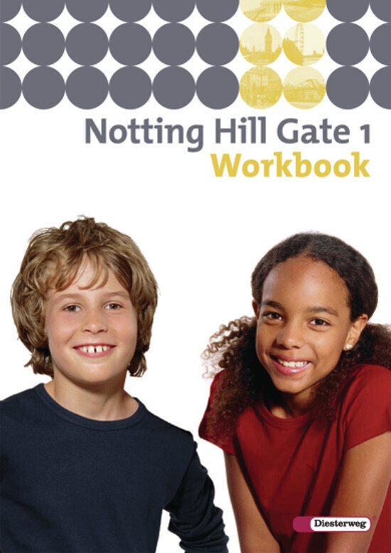 Notting Hill Gate 1. Ausgabe 2007. Workbook von Diesterweg Moritz