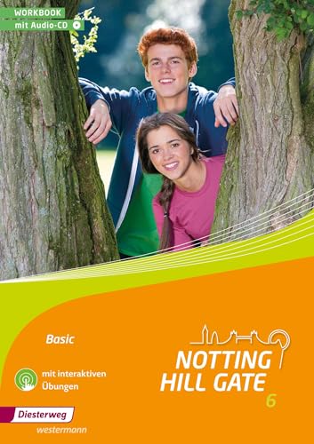 Notting Hill Gate - Ausgabe 2014: Workbook 6 Basic mit Audio-CD und interaktiven Übungen