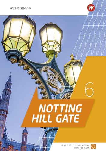 Notting Hill Gate - Ausgabe 2022: Arbeitsbuch Inklusion 6 von Westermann Schulbuchverlag