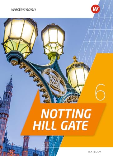 Notting Hill Gate 6. Textbook: Ausgabe 2022 von Westermann Schulbuch