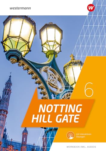 Notting Hill Gate - Ausgabe 2022: Workbook 6 mit Audios und interaktiven Übungen