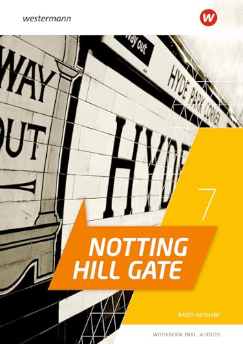 Notting Hill Gate - Ausgabe 2022: Workbook 7 Basis-Ausgabe mit Audio-Download von Westermann Schulbuchverlag