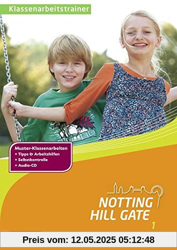 Notting Hill Gate: Klassenarbeitstrainer 1