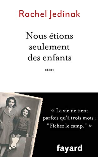 Nous étions seulement des enfants : Une vie pour vivre, une vie pour se souvenir von Fayard