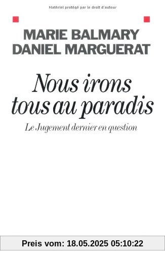Nous irons tous au paradis : Le jugement dernier en question