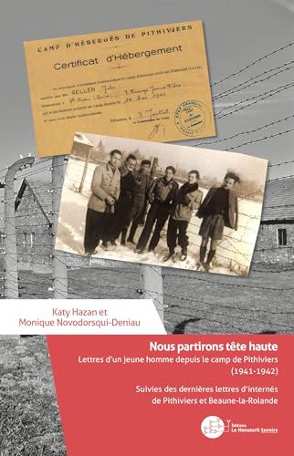 Nous partirons tête haute: Lettres d'un jeune homme depuis le camp de Pithiviers (1941-1942) von MANUSCRIT