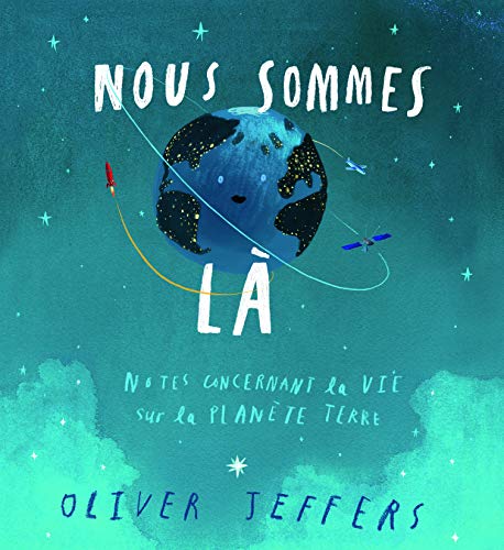 nous sommes la: Notes concernant la vie sur la planète terre