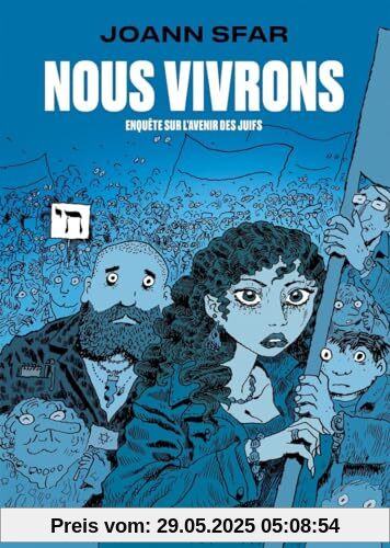 Nous vivrons - Enquête sur l'avenir des juifs Nous vivrons - Enquête sur l'avenir des juifs