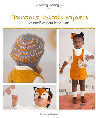 Nouveaux tricots enfants: 27 modèles pour les 2-6 ans Nouveaux tricots enfants: 27 modèles pour les 2-6 ans von MARIE-CLAIRE