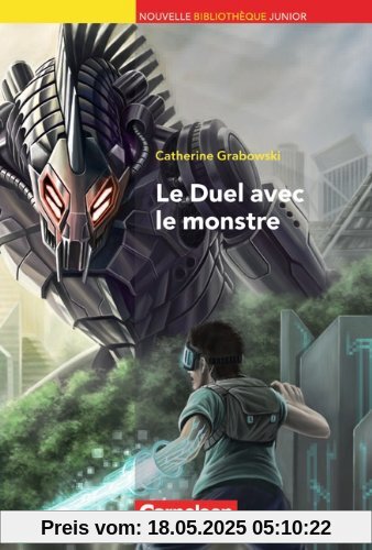 Nouvelle Bibliothèque Junior - Allgemeine Ausgabe: B1 - Le duel avec le monstre: Lektüre mit Lösungsbeileger