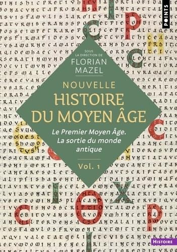 Nouvelle Histoire du Moyen Âge - Volume 1: Le Premier Moyen Âge. La sortie du monde antique Nouvelle Histoire du Moyen Âge - Volume 1: Le Premier Moyen Âge. La sortie du monde antique von POINTS