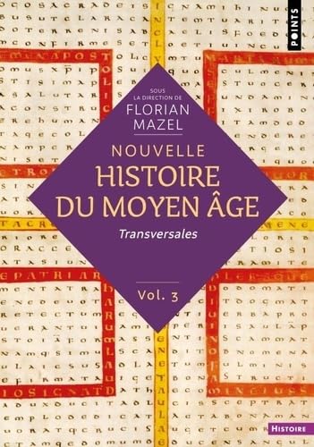 Nouvelle Histoire du Moyen Âge - Volume 3: Transversales von POINTS