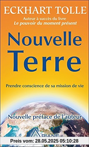 Nouvelle Terre - Prendre conscience de sa mission de vie Nouvelle Terre - Prendre conscience de sa mission de vie