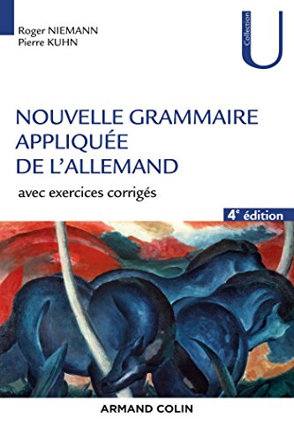 Nouvelle grammaire appliquée de l'allemand - 4e éd. - Avec exercices corrigés: Avec exercices corrigés