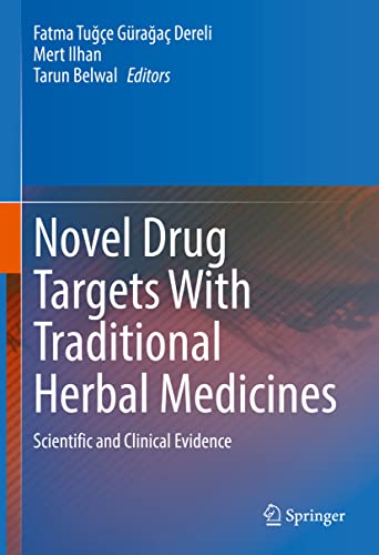 Novel Drug Targets With Traditional Herbal Medicines: Scientific and Clinical Evidence von Springer