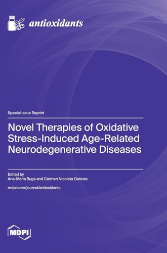 Novel Therapies of Oxidative Stress-Induced Age-Related Neurodegenerative Diseases