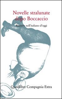 Novelle stralunate dopo Boccaccio. Riscritte nell'italiano d'oggi (Compagnia Extra)