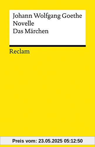 Novelle. Das Märchen (Reclams Universal-Bibliothek)