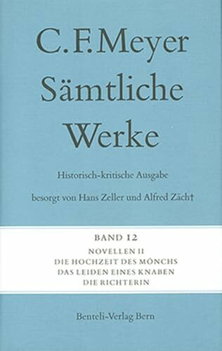Novellen II: Die Hochzeit des Mönchs, Das Leiden eines Knaben, Die Richterin (Sämtliche Werke.... Novellen II: Die Hochzeit des Mönchs, Das Leiden eines Knaben, Die Richterin (Sämtliche Werke....