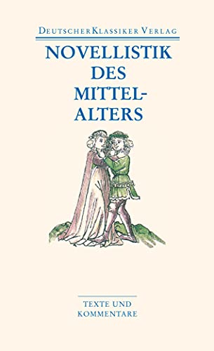 Novellistik des Mittelalters: Texte und Kommentare (DKV Taschenbuch)