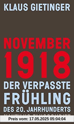 November 1918 – Der verpasste Frühling des 20. Jahrhunderts (Nautilus Flugschrift)