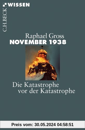 November 1938: Die Katastrophe vor der Katastrophe