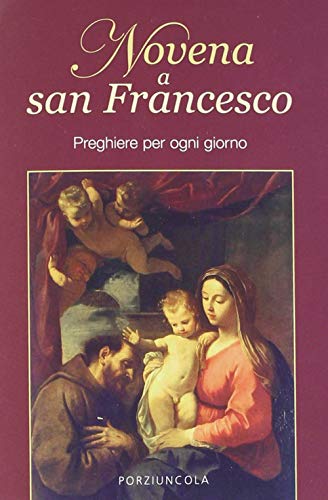 Novena a San Francesco. Preghiere per ogni giorno