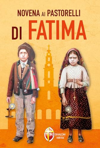 Novena ai pastorelli di Fatima (Santi, beati e vite straordinarie) von Editrice Shalom