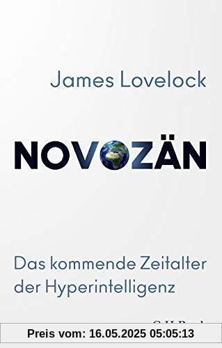 Novozän: Das kommende Zeitalter der Hyperintelligenz Novozän: Das kommende Zeitalter der Hyperintelligenz