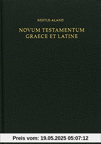 Novum Testamentum Graece et Latine (Nestle-Aland): Griechischer Text: Novum Testamentum Graece (28. Aufl., 3. korr. Druck); Lateinischer Text: Novum Testamentum Latine