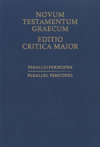 Novum Testamentum Graecum. Editio Critica Maior / Novum Testamentum Graecum - Editio Critica Maior, Parallelperikopen: Sonderband zu den synoptischen Evangelien