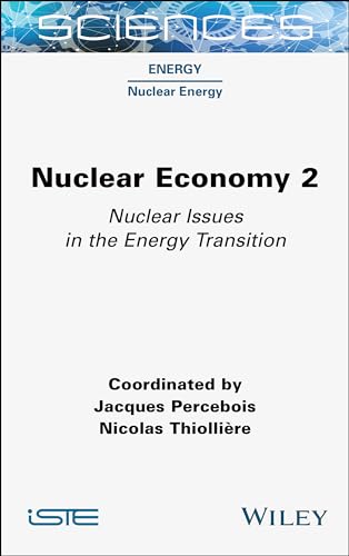 Nuclear Economy: Nuclear Issues in the Energy Transition (2) von ISTE Ltd