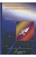 Nuclear Space Power and Propulsion Systems (Progress in Astronautics & Aeronautics, Band 225)