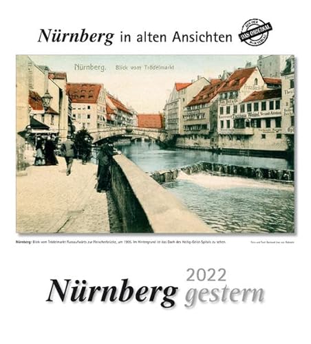 Nürnberg gestern 2022: Nürnberg in alten Ansichten