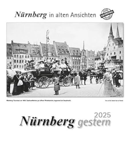 Nürnberg gestern 2025: Nürnberg in alten Ansichten