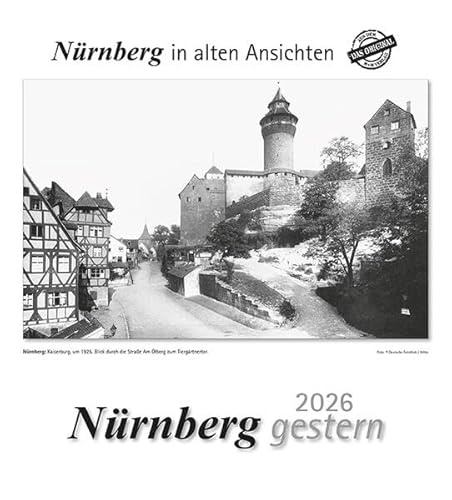 Nürnberg gestern 2026: Nürnberg in alten Ansichten Nürnberg gestern 2026: Nürnberg in alten Ansichten von m + m Verlag