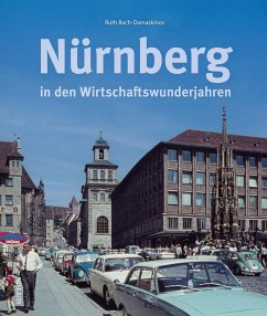 Nürnberg in den Wirtschaftswunderjahren von Sutton / Sutton Verlag GmbH