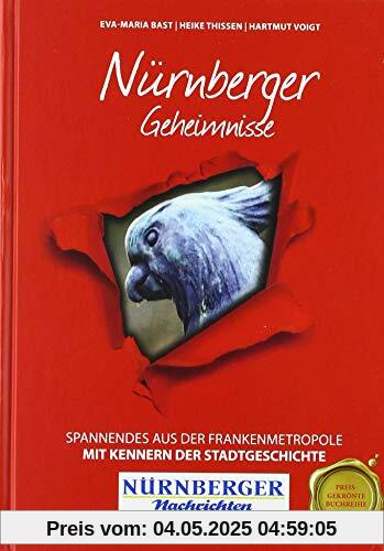 Nürnberger Geheimnisse: Spannendes aus der Frankenmetropole