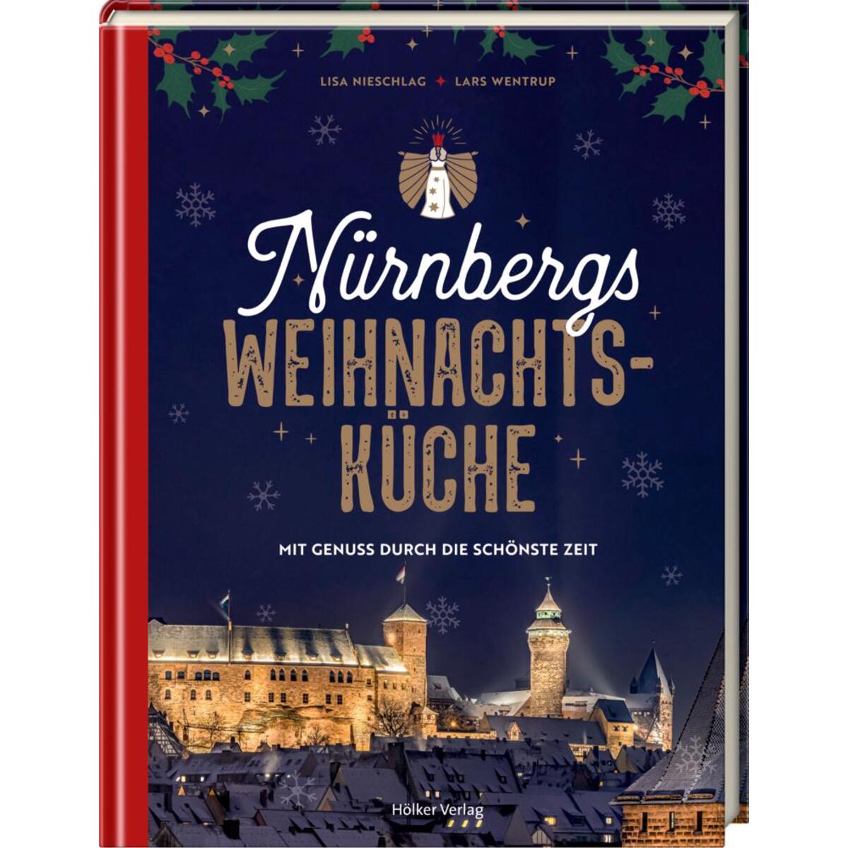Nürnbergs Weihnachtsküche von Hoelker Verlag