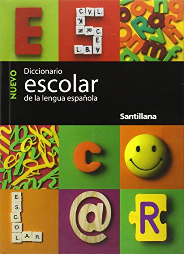 Nuevo Diccionario Escolar Santillana/new Santillana School Dictionary Nuevo Diccionario Escolar Santillana/new Santillana School Dictionary